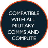 Compatible with military comms Compatible with military comms